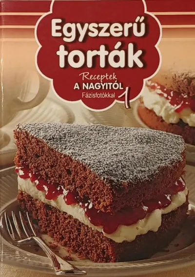 Egyszerű torták - Receptek a nagyitól 1. Különleges ajánlat