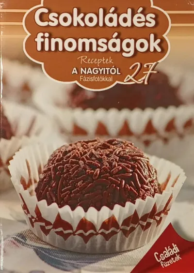 Olcsó Csokoládés finomságok - RECEPTEK A NAGYITÓL 27.