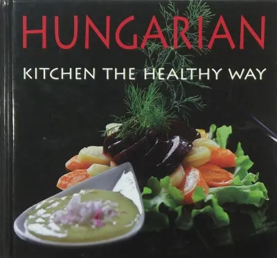 Ajánlat Hungarian Kitchen the Healthy Way