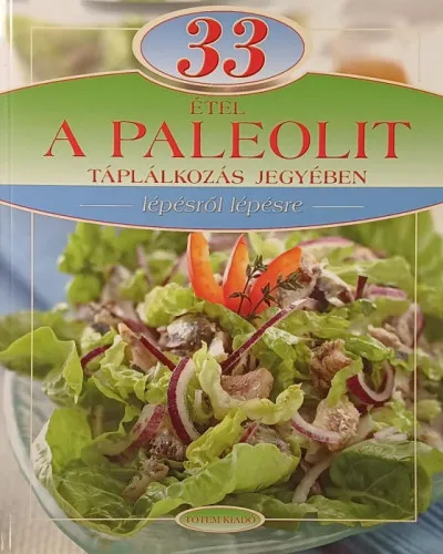 Outlet 33 étel a paleolit táplálkozás jegyében - Lépésről lépésre