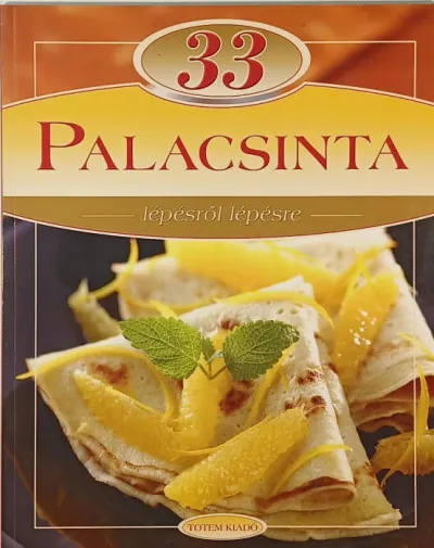 33 palacsinta - LÉPÉSRŐL LÉPÉSRE Expressz kézbesítés