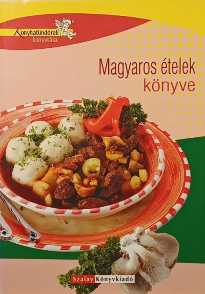 Szuper ajánlat Magyaros ételek könyve