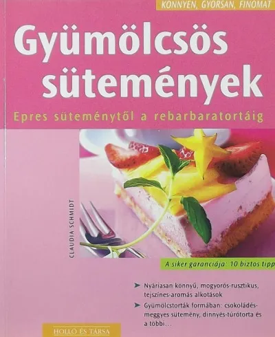 Expressz szállítás Gyümölcsös sütemények - Epres süteménytől a rebarbaratortáig