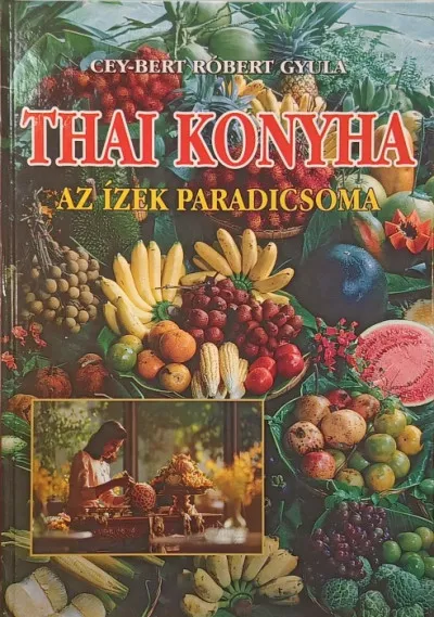Thai konyha - Az ízek paradicsoma Kiárusítás
