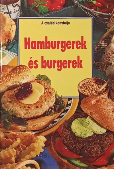 Gyors kiszállítás Hamburgerek és burgerek - A család konyhája