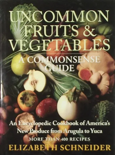 Exkluzív ajánlat Uncommon Fruits and Vegetables - A commonsense guide