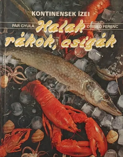 Szezonális akció Halak, rákok, csigák - Kontinensek ízei