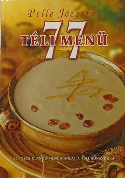 77 téli menü Szuper akció