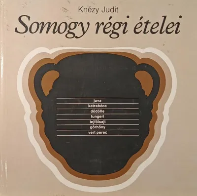 Árengedmény Somogy régi ételei