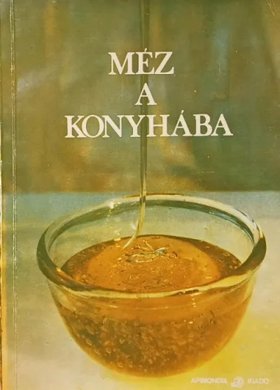 Újdonság Méz a konyhában