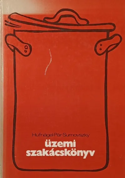 Vedd meg online Üzemi szakácskönyv