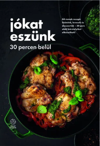 Korlátozott ajánlat Jókat eszünk - 30 percen belül