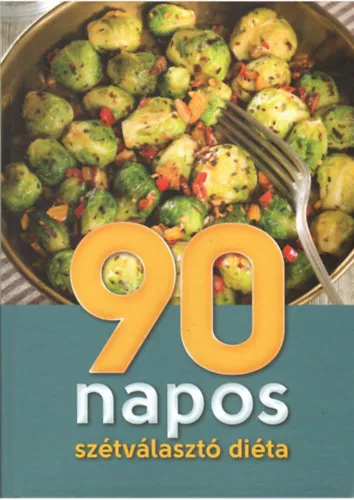 90 napos szétválasztó diéta Ne maradj le