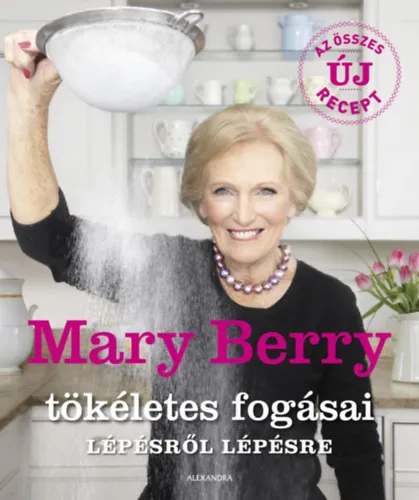 Mary Berry tökéletes fogásai lépésről lépésre Akciós ár