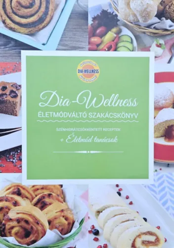 Szuper akció Dia-Wellness Életmódváltó szakácskönyv - Szénhidrátcsökkentett receptek + Életmód tanácsok