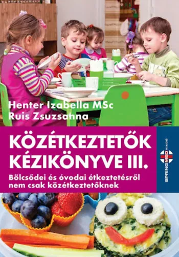 Közétkeztetők kézikönyve III. Akció