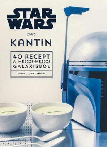 Biztonságos fizetés Star Wars - Kantin - 40 recept a messzi-messzi galaxisból
