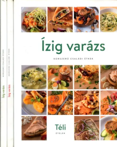3 db Ízig varázs - korszeű családi étkek (tél, nyár, tavasz) Árengedmény