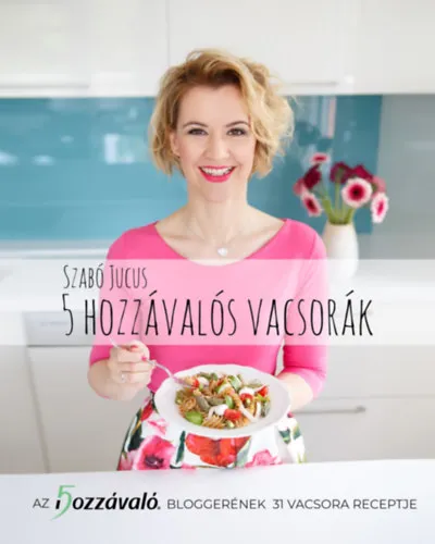 Különleges ajánlat 5 hozzávalós vacsorák