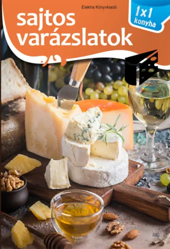 Kedvezményes ár Sajtos varázslatok - 1x1 konyha