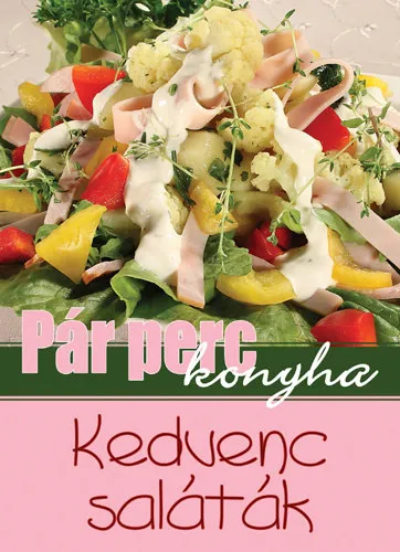 Kedvezményes ár Pár perc konyha - Kedvenc saláták