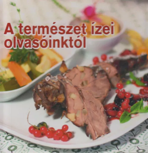 A természet ízei olvasóinktól Árengedmény