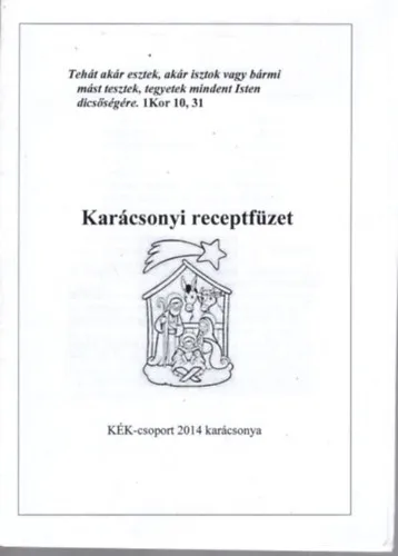 Újdonság Karácsonyi receptfüzet - KÉK-csoport 2014 karácsonya