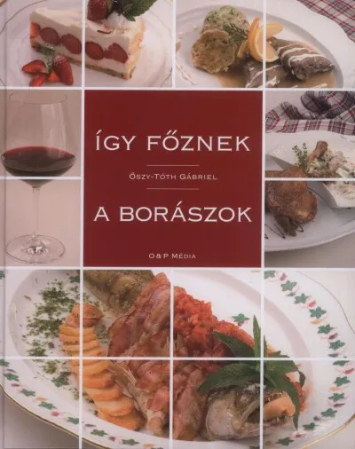 Exkluzív ajánlat Így főznek a borászok