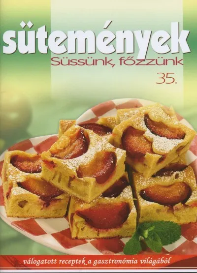 Sütemények - Süssünk, főzzünk 35. Azonnal elérhető