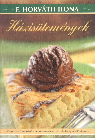Árengedmény Házisütemények - Receptek és tanácsok a mindennapokra és a különleges alkalmakra