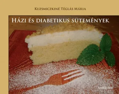 Házi és diabetikus sütemények Alacsony ár