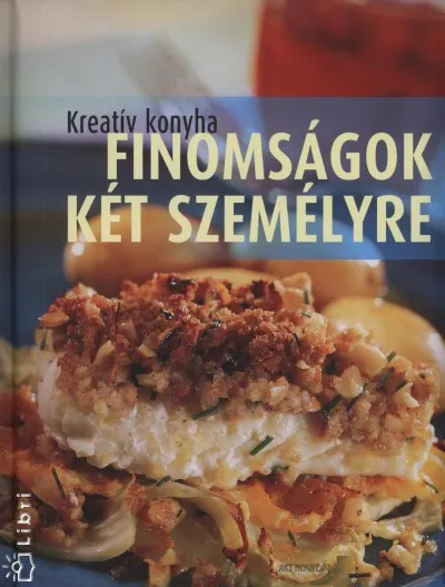 Finomságok két személyre - Kreatív konyha Legjobb ár