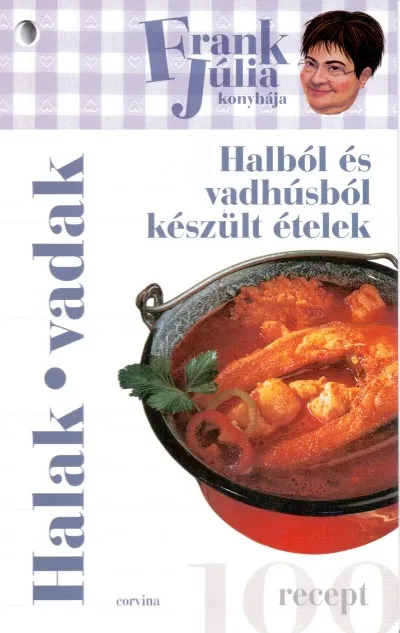 Halak, vadak - Halból és vadhúsból készült ételek Rendeld meg most