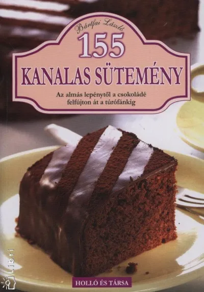 Ajánlat 155 kanalas sütemény - Az almás lepénytől a csokoládé felfújton át a túrófánkig