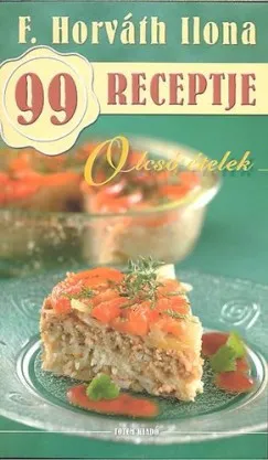 Olcsóbb Olcsó ételek - F. Horváth Ilona 99 receptje 13.