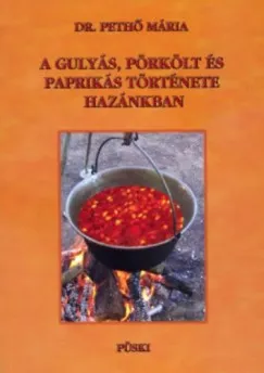 Korlátozott ajánlat A gulyás, pörkölt és paprikás története hazánkban