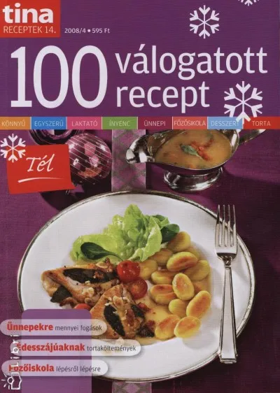 100 válogatott recept - Tél - Tina receptek 14. Azonnal elérhető