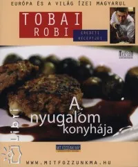 Kiárusítás A nyugalom konyhája - Gyors receptek kapkodás nélkül