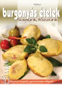 Burgonyás ételek - Süssünk, főzzünk 9. Akció