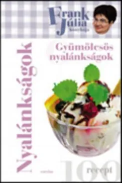 Gyümölcsös nyalánkságok Újdonság
