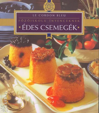 Édes csemegék - Főzőiskola ínyenceknek Kiárusítás