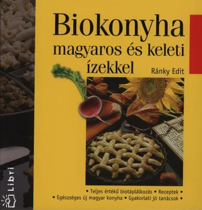 Biokonyha magyaros és keleti ízekkel Azonnali szállítás