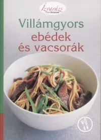 Árengedmény Villámgyors ebédek és vacsorák