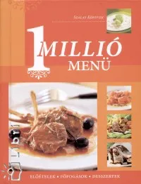 1 millió menü - Előételek - Főfogások - Desszertek Szezonális akció
