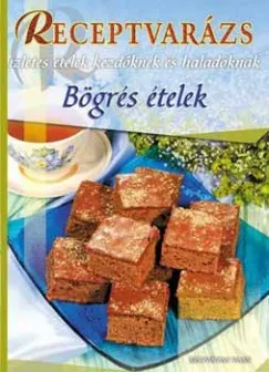 Bestseller Bögrés ételek - Ízletes ételek kezdőknek és haladóknak