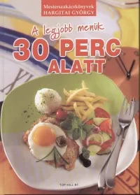 Alacsony ár A legjobb menük 30 perc alatt