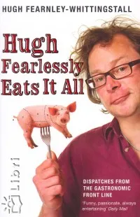 Hugh Fearlessly Eats It All Kiárusítás