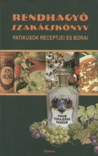 Olcsóbb Rendhagyó szakácskönyv - Patikusok receptjei és borai