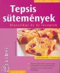 Azonnal elérhető Tepsis sütemények - Klasszikus és új receptek