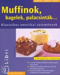 Muffinok, bagelek, palacsinták... - Klasszikus amerikai sütemények Vedd meg most